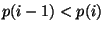 $p(i-1) <p(i)$