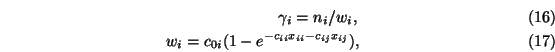 \begin{eqnarray}\gamma_i=n_i/w_i,\\
w_i=c_{0i} (1-e^{-c_{ii} x_{ii}-c_{ij} x_{ij}}),
\end{eqnarray}