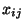 $x_{ij}$