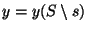 $y=y(S \setminus s)$
