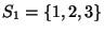 $S_1=\{1,2,3\}$