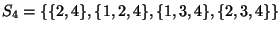 $S_4=\{\{2,4\},\{1,2,4\},\{1,3,4\},\{2,3,4\}\}$