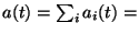 $a(t)=\sum_i a_i(t)=$